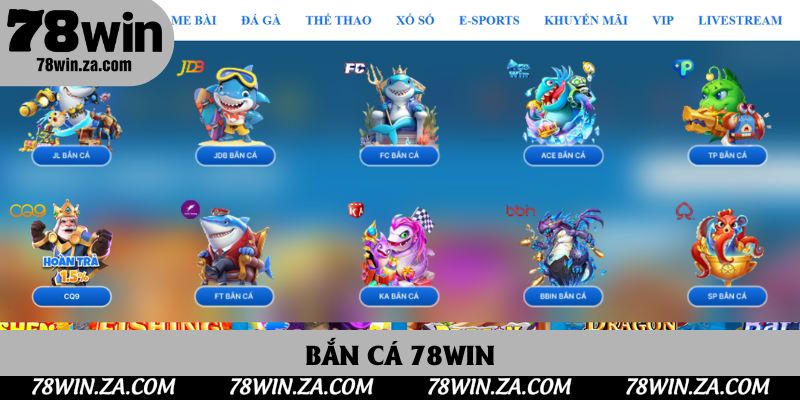 Bắn Cá 78Win - Trải Nghiệm Săn Thưởng Đỉnh Cao Cho Người Yêu Cá Cược 1 Bắn Cá 78Win - Khám Phá Sân Chơi Săn Thưởng Hấp Dẫn Nhất