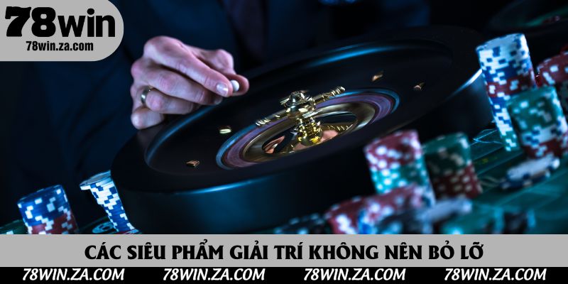 Các siêu phẩm giải trí không nên bỏ lỡ