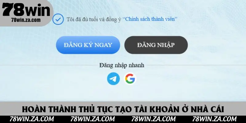 Hoàn thành thủ tục tạo tài khoản ở nhà cái