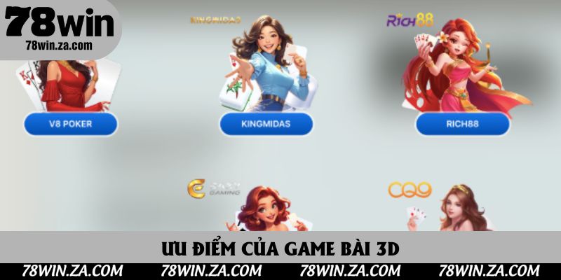 Ưu điểm của game bài 3D